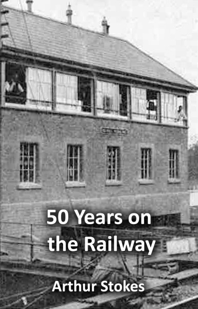 Arthur Stokes (1871-1953), signalman – Solihull Life